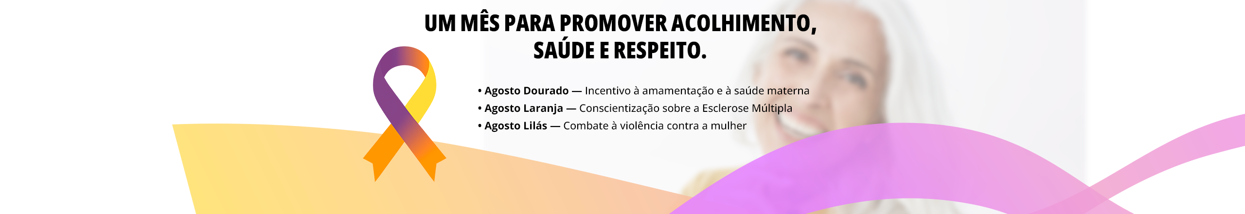 Agosto Lilás, Laranja e Dourado